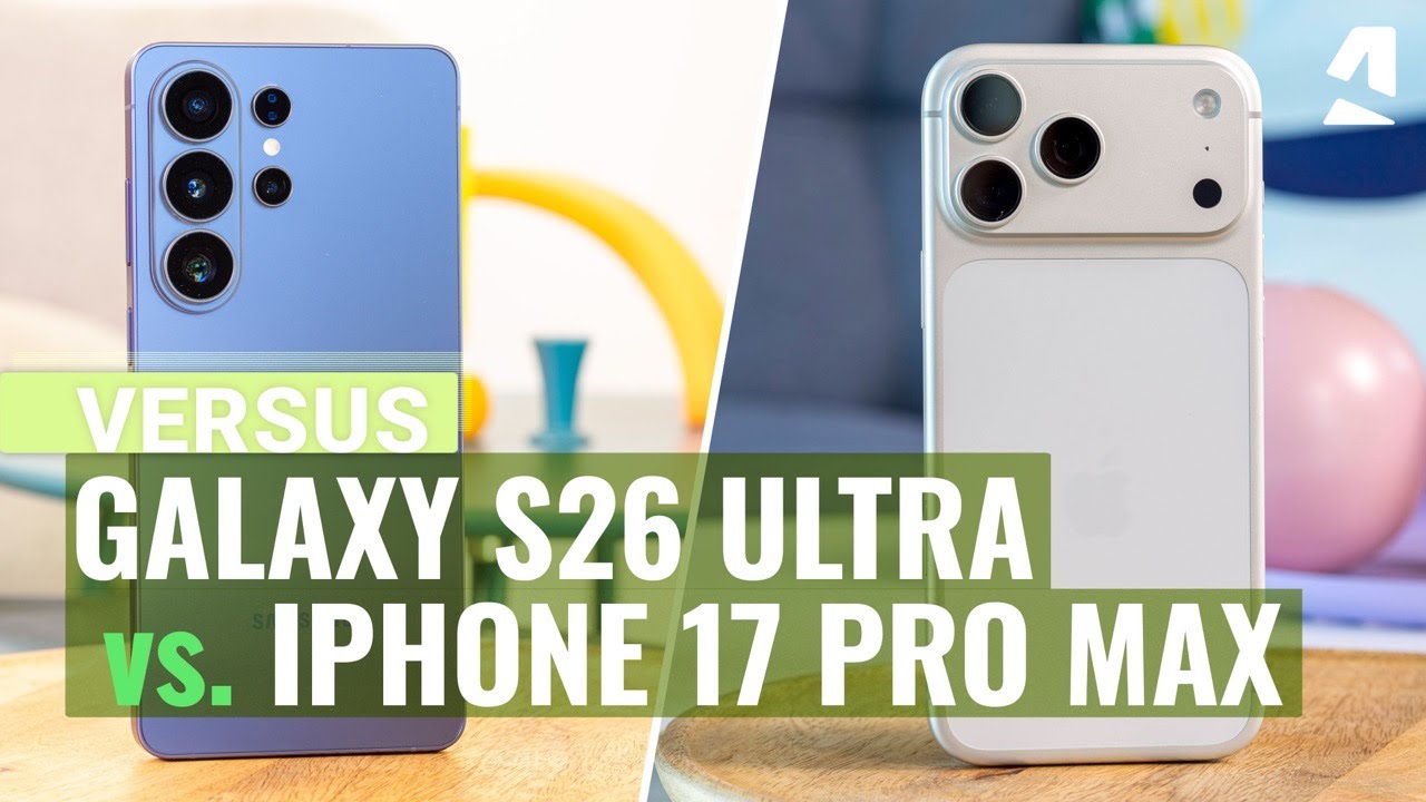 Samsung Galaxy S26 Ultra vs iPhone 17 Pro Max comparison